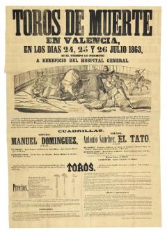 ANÒNIM Bous de mort a València: els dies 24, 25 i 26 juliol 1863... a benefici de l’Hospital General... ADPV. Cartells taurins. 19/256